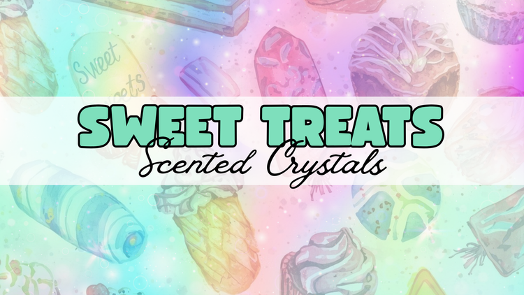 Sweet Treats | Scented Crystals